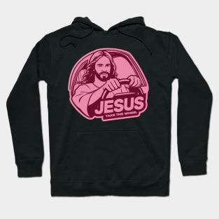 Jesus Take The Wheel Hoodie